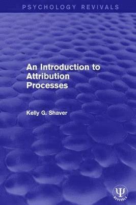 An Introduction to Attribution Processes 1