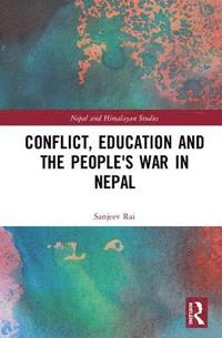 bokomslag Conflict, Education and People's War in Nepal