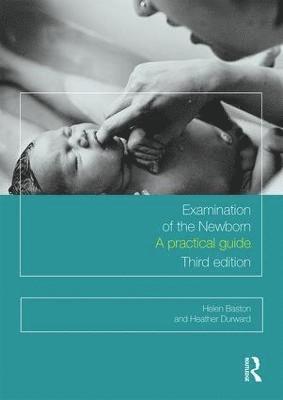 Helen Baston, Heather Durward, UK) Baston, Helen (University of Sheffield - Examination of the Newborn, Häftad