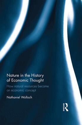 Nathaniel Wolloch - Nature in the History of Economic Thought, Inbunden