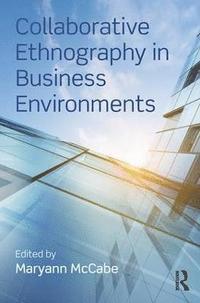 bokomslag Collaborative Ethnography in Business Environments