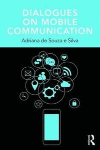 bokomslag Dialogues on Mobile Communication