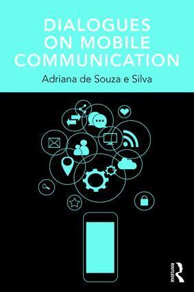 Adriana de Souza e Silva - Dialogues on Mobile Communication, Häftad