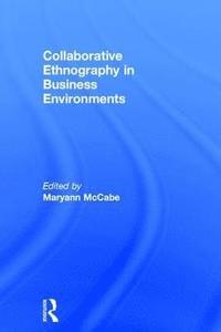 bokomslag Collaborative Ethnography in Business Environments