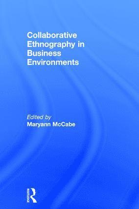 bokomslag Collaborative Ethnography in Business Environments