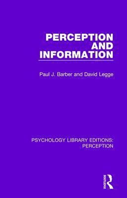 Paul J. Barber, David Legge - Perception and Information, Häftad