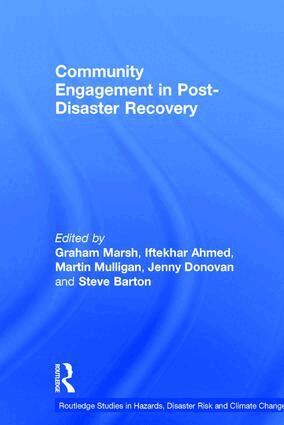 Graham Marsh, Iftekhar Ahmed, Martin Mulligan, Jenny Donovan, Steve Barton - Community Engagement in Post-Disaster Recovery, Inbunden