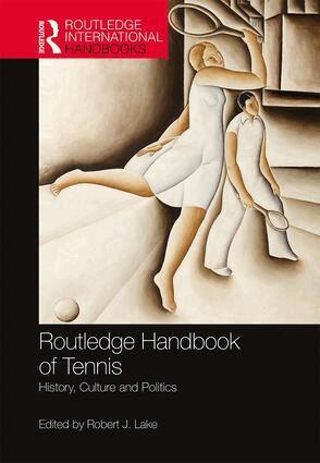Robert Lake - Routledge Handbook of Tennis, Inbunden