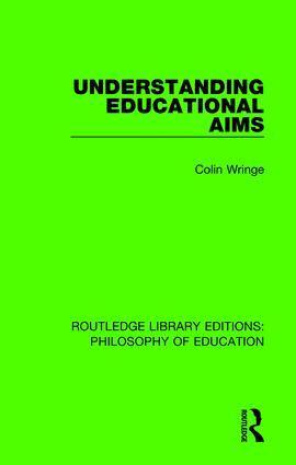 Colin Wringe - Understanding Educational Aims, Häftad