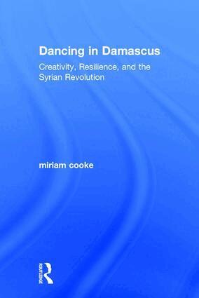 miriam cooke - Dancing in Damascus, Inbunden