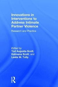bokomslag Innovations in Interventions to Address Intimate Partner Violence