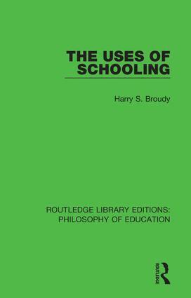 Harry S. Broudy - Uses of Schooling, Inbunden