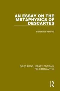 bokomslag An Essay on the Metaphysics of Descartes