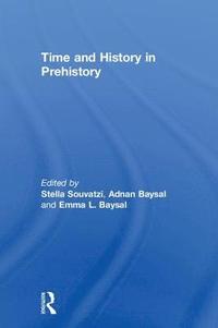 bokomslag Time and History in Prehistory