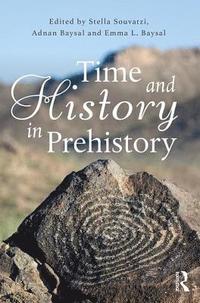 bokomslag Time and History in Prehistory