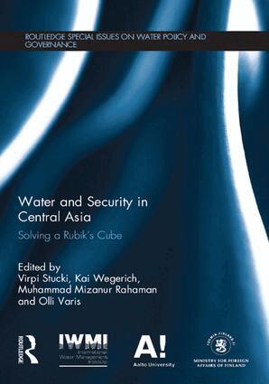 Virpi Stucki, Kai Wegerich, Muhammad Mizanur Rahaman, Olli Varis - Water and Security in Central Asia, Häftad