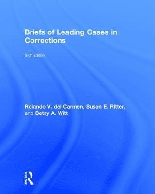 bokomslag Briefs of Leading Cases in Corrections