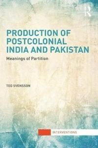 bokomslag Production of Postcolonial India and Pakistan