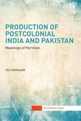 Ted Svensson - Production of Postcolonial India and Pakistan, Häftad