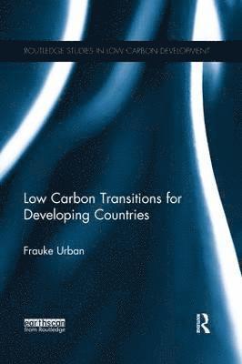 Low Carbon Transitions for Developing Countries 1