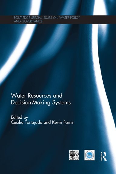 Cecilia Tortajada, Kevin Parris - Water Resources and Decision-Making Systems, Häftad