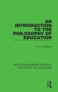 bokomslag An Introduction to the Philosophy of Education
