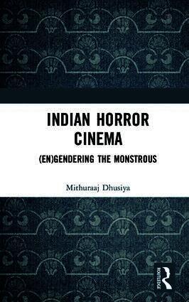 Mithuraaj Dhusiya, India) Dhusiya, Mithuraaj (Department of English, Hansraj College, University of Delhi - Indian Horror Cinema, Inbunden