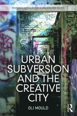 bokomslag Urban Subversion and the Creative City