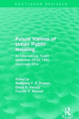 Future Visions of Urban Public Housing (Routledge Revivals) 1