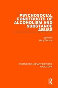 bokomslag Psychosocial Constructs of Alcoholism and Substance Abuse