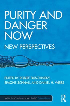 Robbie Duschinsky, Simone Schnall, Daniel Weiss - Purity and Danger Now, Inbunden