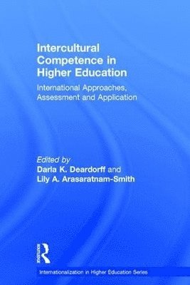 Darla Deardorff, Lily Arasaratnam-Smith, USA) Deardorff, Darla (Duke University, Australia) Arasaratnam-Smith, Lily (Alphacrucis University College - Intercultural Competence in Higher Education, Inbunden