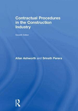 Allan Ashworth, Srinath Perera - Contractual Procedures in the Construction Industry, Inbunden