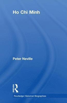 Peter Neville - Ho Chi Minh, Inbunden