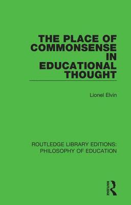 Place of Commonsense in Educational Thought 1