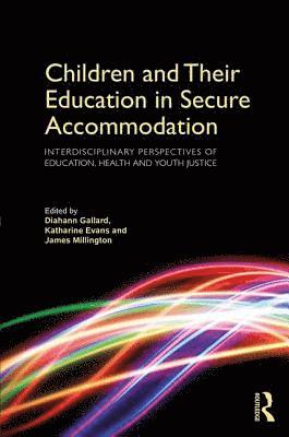 Children and Their Education in Secure Accommodation 1