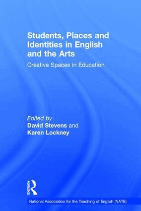 DAVID STEVENS, Karen Lockney - Students, Places and Identities in English and the Arts, Inbunden