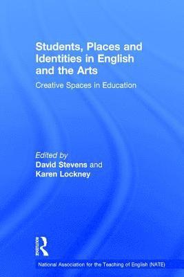 bokomslag Students, Places and Identities in English and the Arts