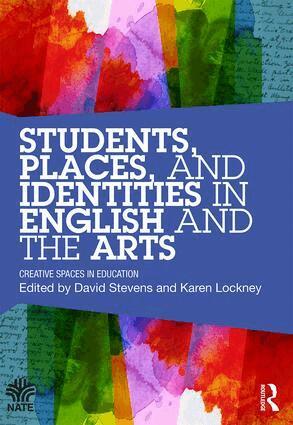 DAVID STEVENS, Karen Lockney - Students, Places and Identities in English and the Arts, Häftad