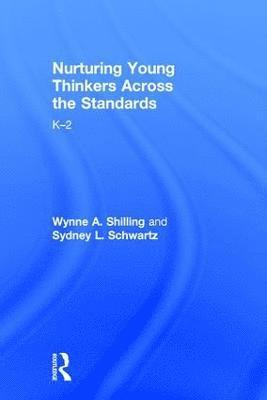 bokomslag Nurturing Young Thinkers Across the Standards