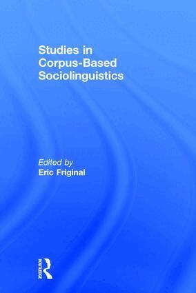 Eric Friginal - Studies in Corpus-Based Sociolinguistics, Inbunden