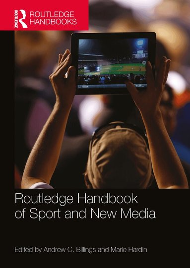 Andrew Billings, Marie Hardin - Routledge Handbook of Sport and New Media, Häftad