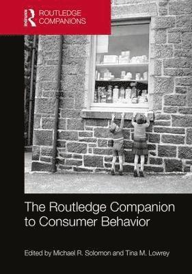 Michael R. Solomon, Tina M. Lowrey - Routledge Companion to Consumer Behavior, Inbunden