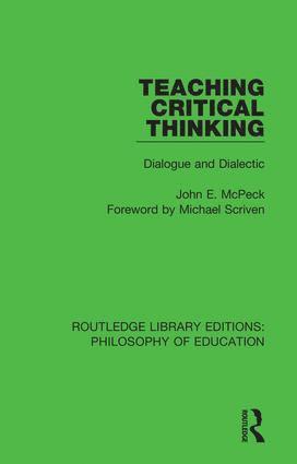 John E. McPeck - Teaching Critical Thinking, Häftad