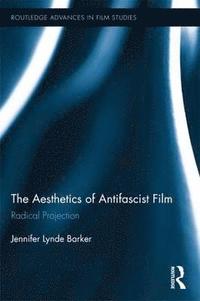 bokomslag The Aesthetics of Antifascist Film