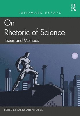 bokomslag Landmark Essays on Rhetoric of Science: Issues and Methods