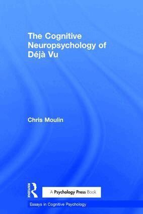 Chris Moulin - Cognitive Neuropsychology of Déjà Vu, Inbunden