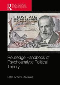 bokomslag Routledge Handbook of Psychoanalytic Political Theory