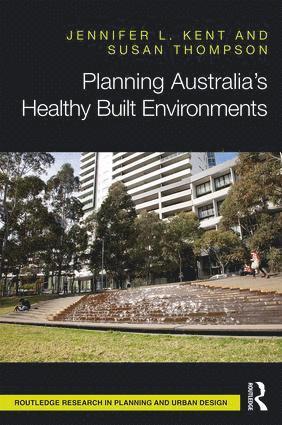 Planning Australias Healthy Built Environments 1