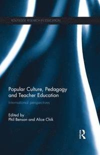 bokomslag Popular Culture, Pedagogy and Teacher Education